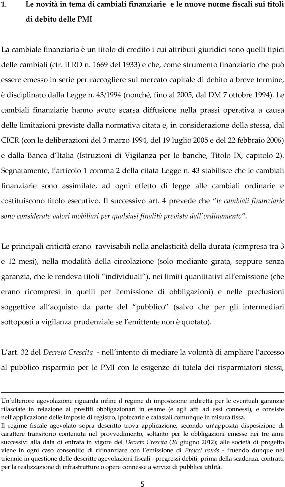 43/1994 (nonché, fino al 2005, dal DM 7 ottobre 1994).