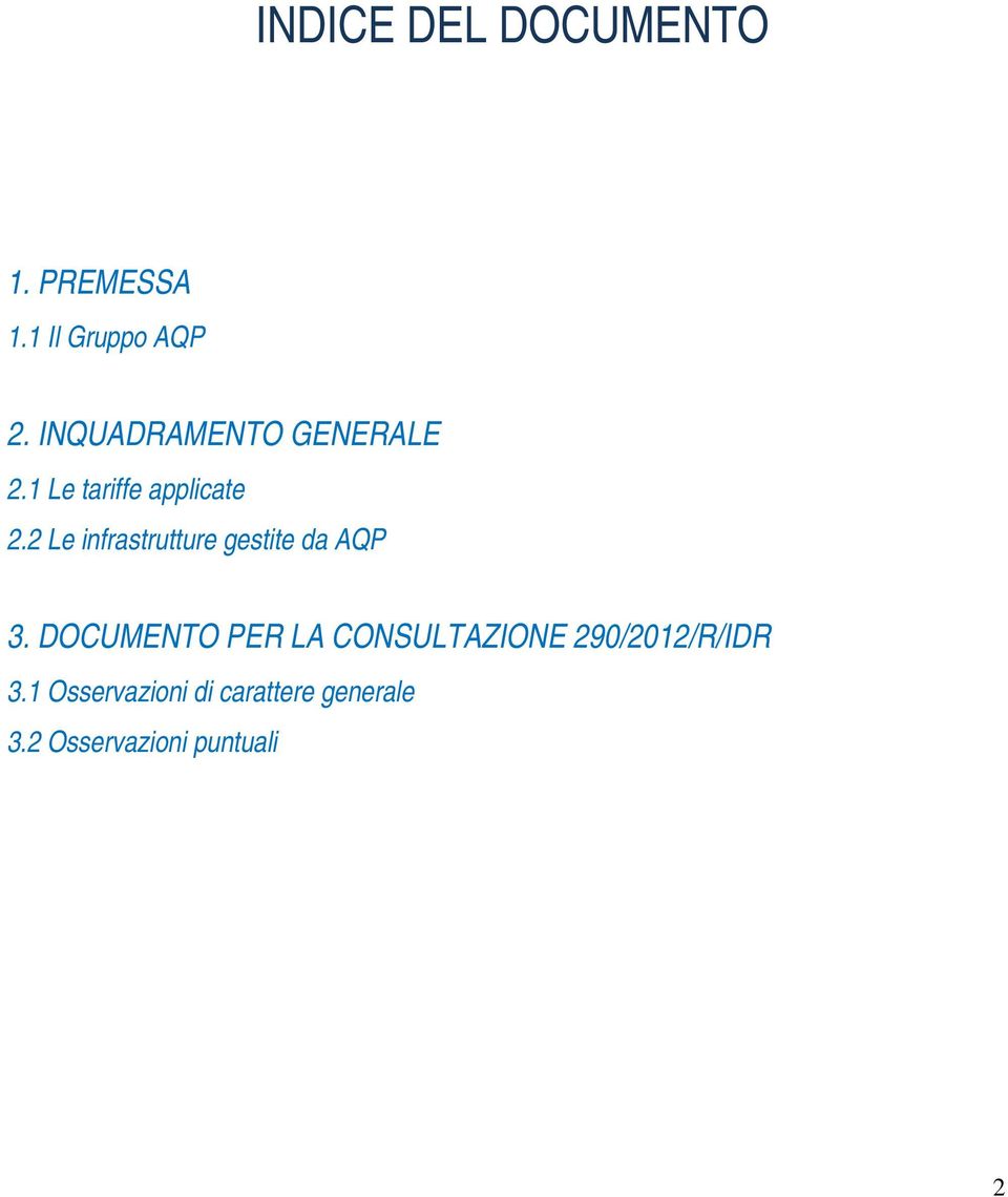 2 Le infrastrutture gestite da AQP 3.