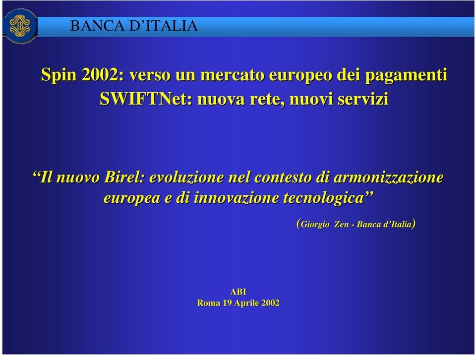 contesto di armonizzazione europea e di innovazione tecnologica