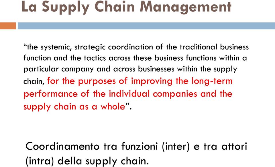 within the supply chain, for the purposes of improving the long-term performance of the individual