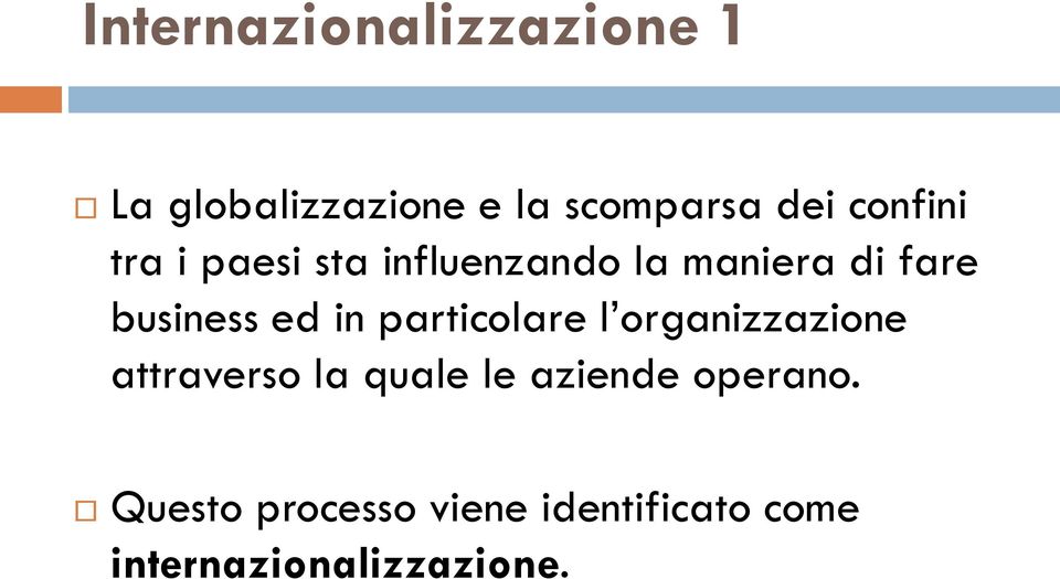 ed in particolare l organizzazione attraverso la quale le aziende