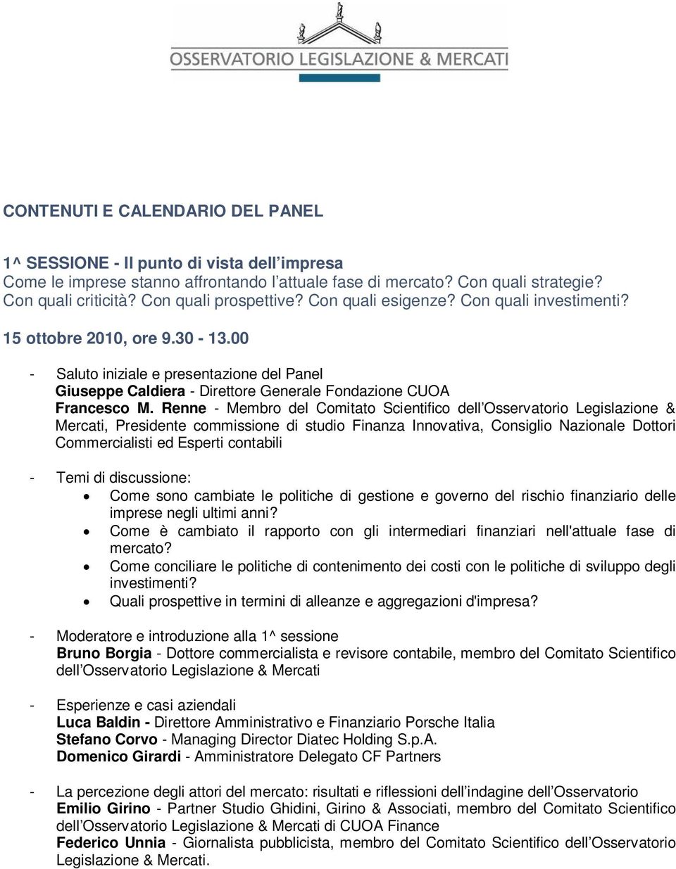 00 - Saluto iniziale e presentazione del Panel Giuseppe Caldiera - Direttore Generale Fondazione CUOA Francesco M.