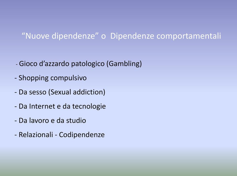 - Da sesso (Sexual addiction) - Da Internet e da