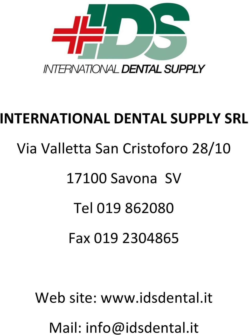 Fax 019 2304865 Web site: www.idsdental.