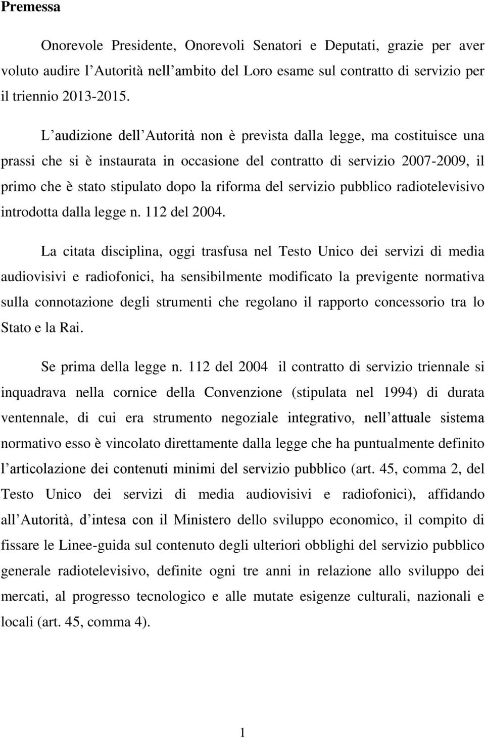 del servizio pubblico radiotelevisivo introdotta dalla legge n. 112 del 2004.