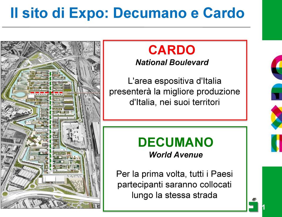 nei suoi territori DECUMANO World Avenue Per la prima volta,