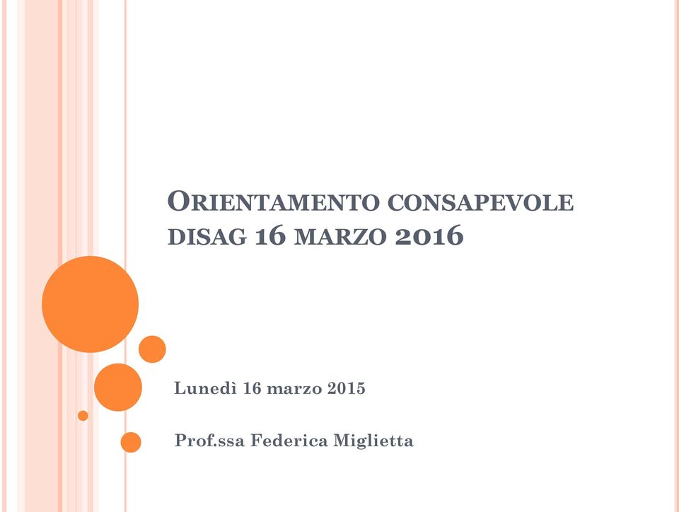 MARZO 2016 Lunedì 16