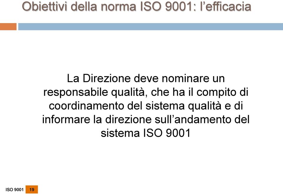 di coordinamento del sistema qualità e di informare la