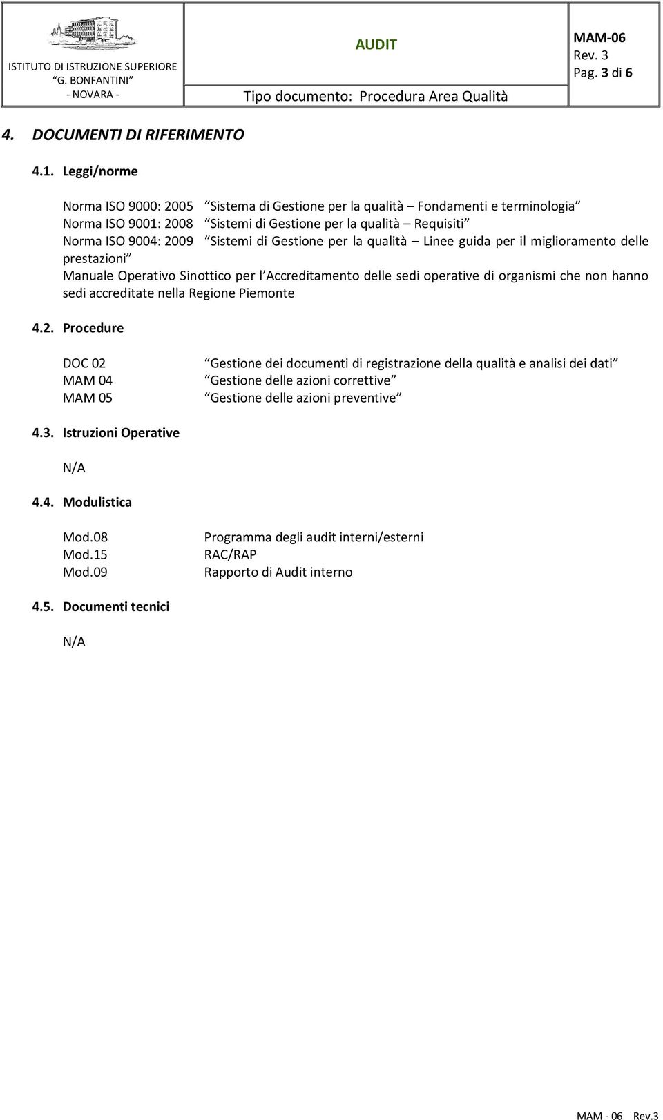 Gestione per la qualità Linee guida per il miglioramento delle prestazioni Manuale Operativo Sinottico per l Accreditamento delle sedi operative di organismi che non hanno sedi accreditate nella