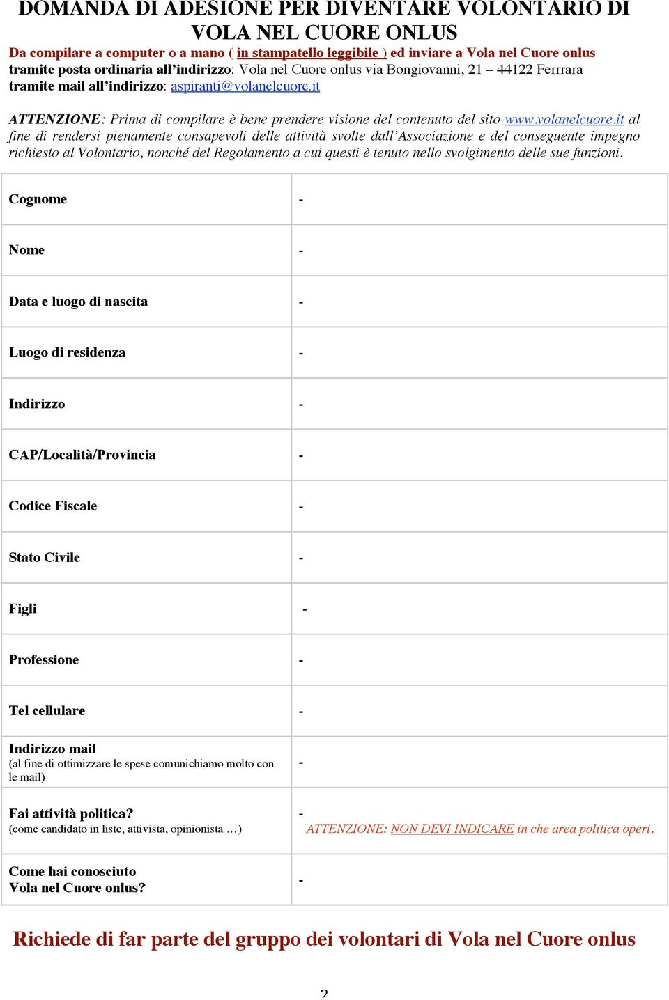 it ATTENZIONE: Prima di compilare è bene prendere visione del contenuto del sito www.volanelcuore.