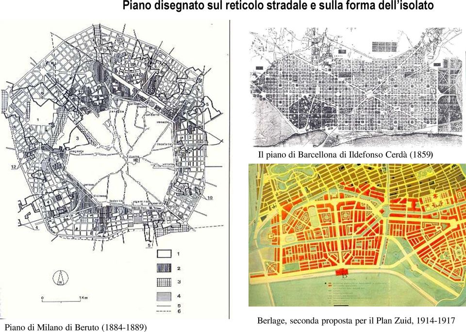 Cerdà (1859) Piano di Milano di Beruto (1884-1889)