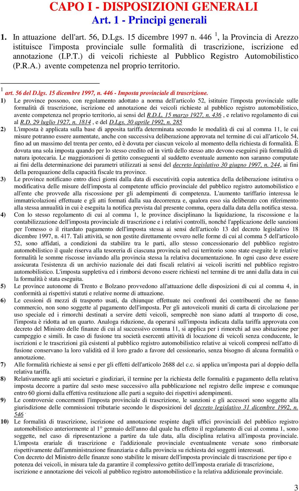 1 art. 56 del D.lgs. 15 dicembre 1997, n. 446 - Imposta provinciale di trascrizione.