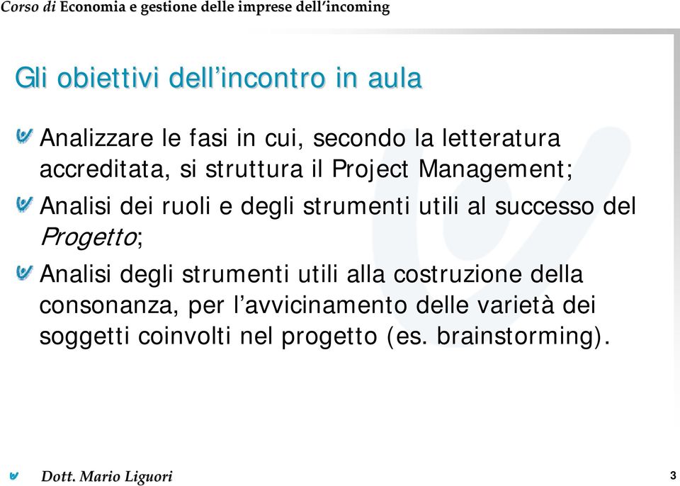 utili al successo del Progetto; Analisi degli strumenti utili alla costruzione della