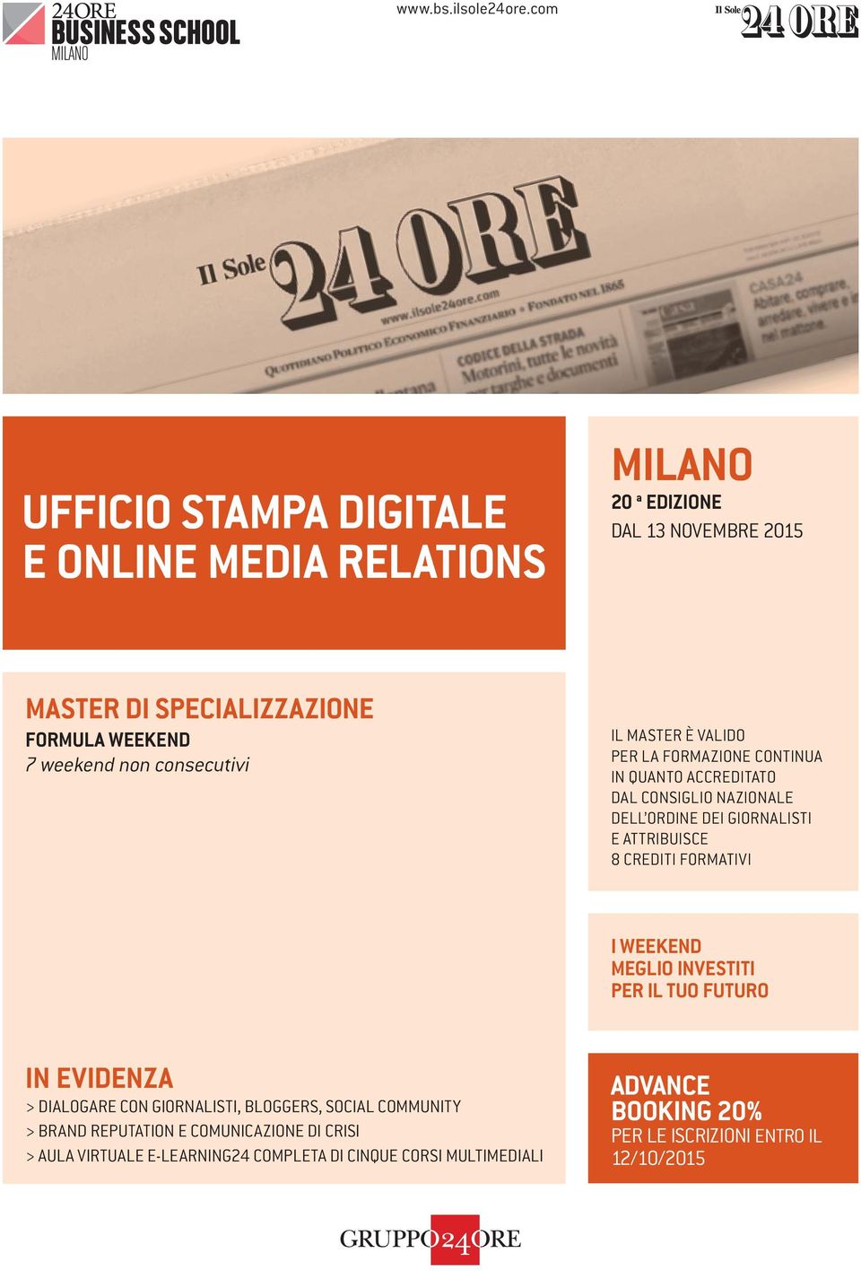 consecutivi IL MASTER È VALIDO PER LA FORMAZIONE CONTINUA IN QUANTO ACCREDITATO DAL CONSIGLIO NAZIONALE DELL ORDINE DEI GIORNALISTI E ATTRIBUISCE 8