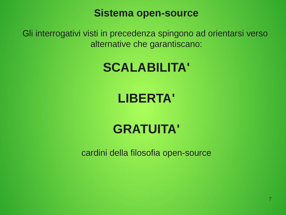 alternative che garantiscano: SCALABILITA'