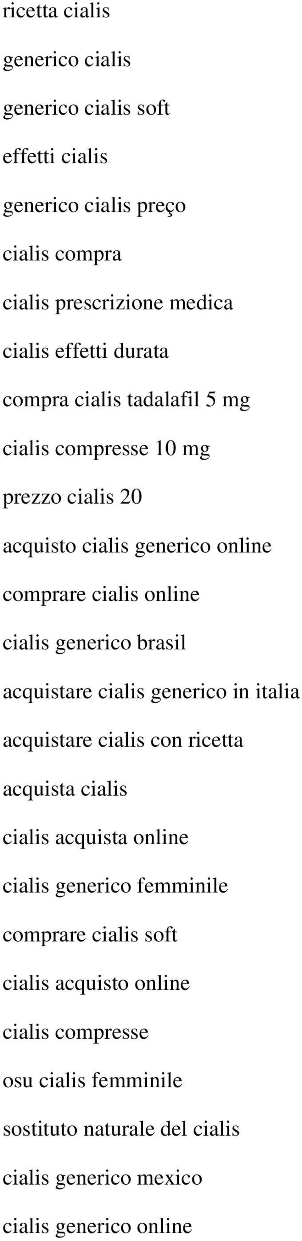 brasil acquistare cialis generico in italia acquistare cialis con ricetta acquista cialis cialis acquista online cialis generico femminile