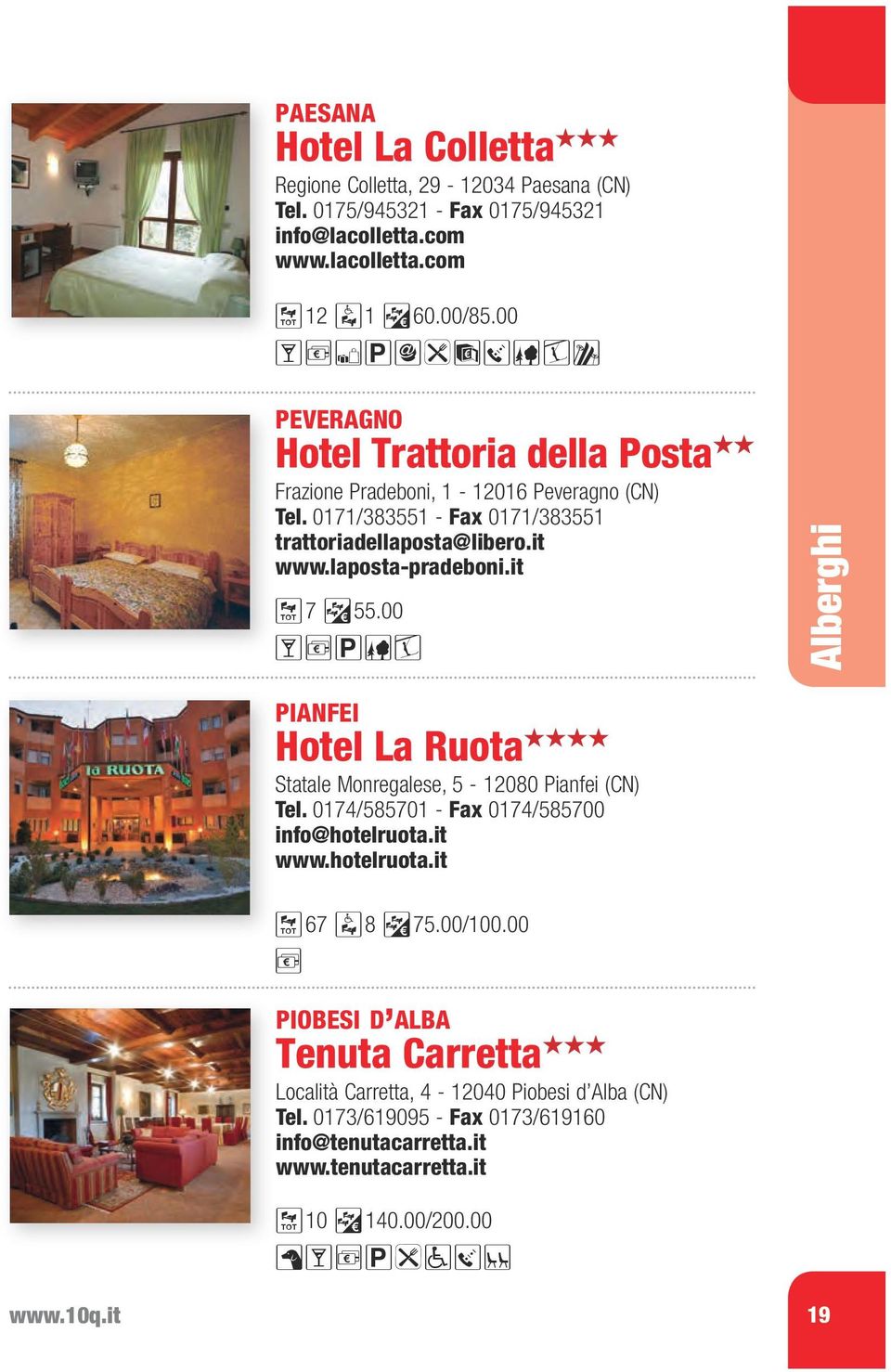 it ;7?55.00 4.Y[k Alberghi pianfei Hotel La Ruota!!!! Statale Monregalese, 5-12080 Pianfei (CN) Tel. 0174/585701 - Fax 0174/585700 info@hotelruota.it www.hotelruota.it ;67 :8?75.