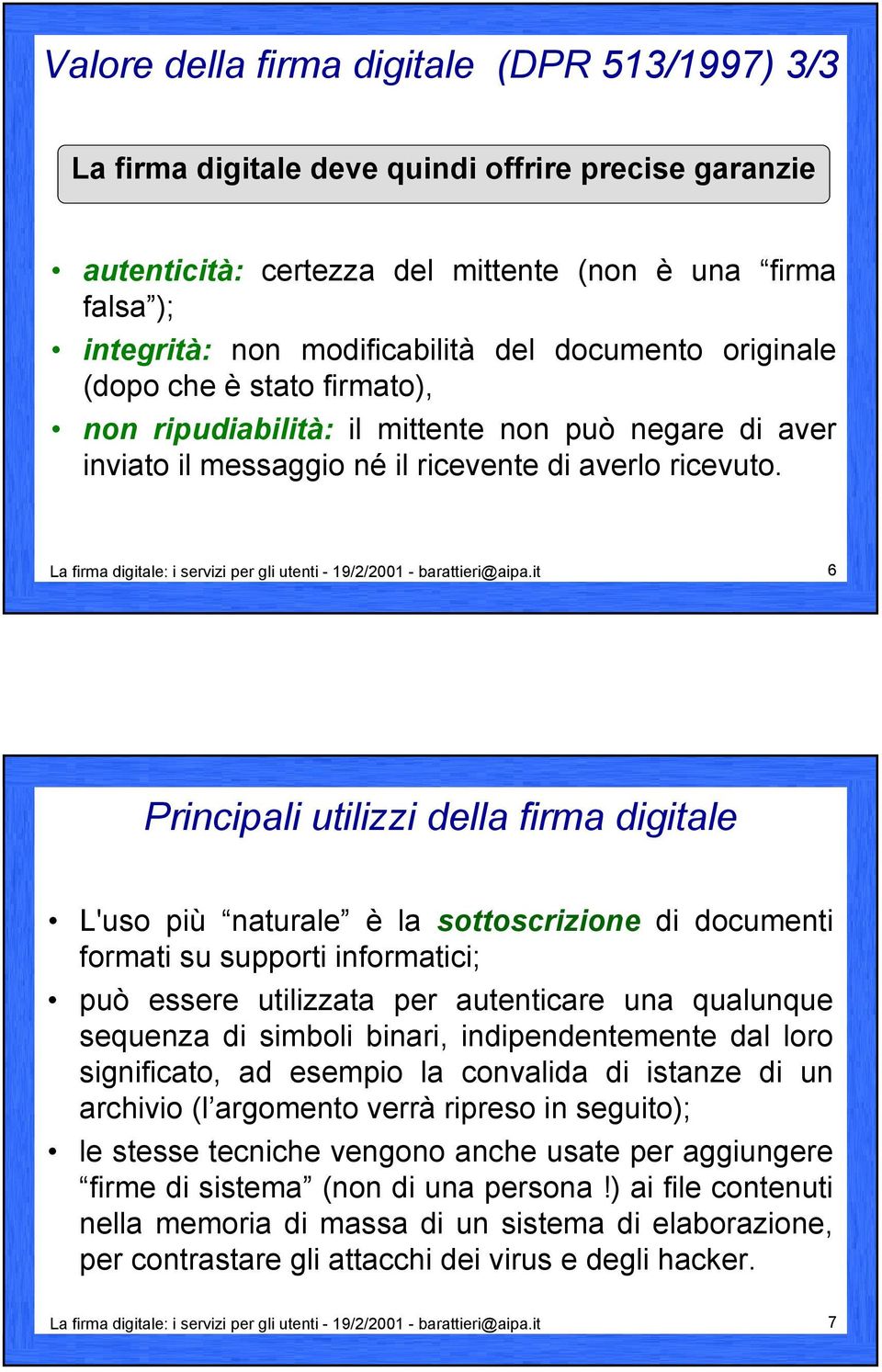 La firma digitale: i servizi per gli utenti - 19/2/2001 - barattieri@aipa.