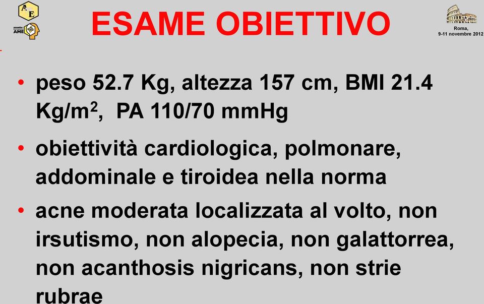 addominale e tiroidea nella norma acne moderata localizzata al