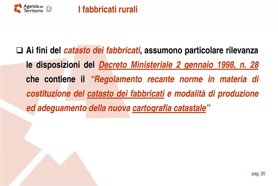 28 che contiene il Regolamento recante norme in materia di costituzione del