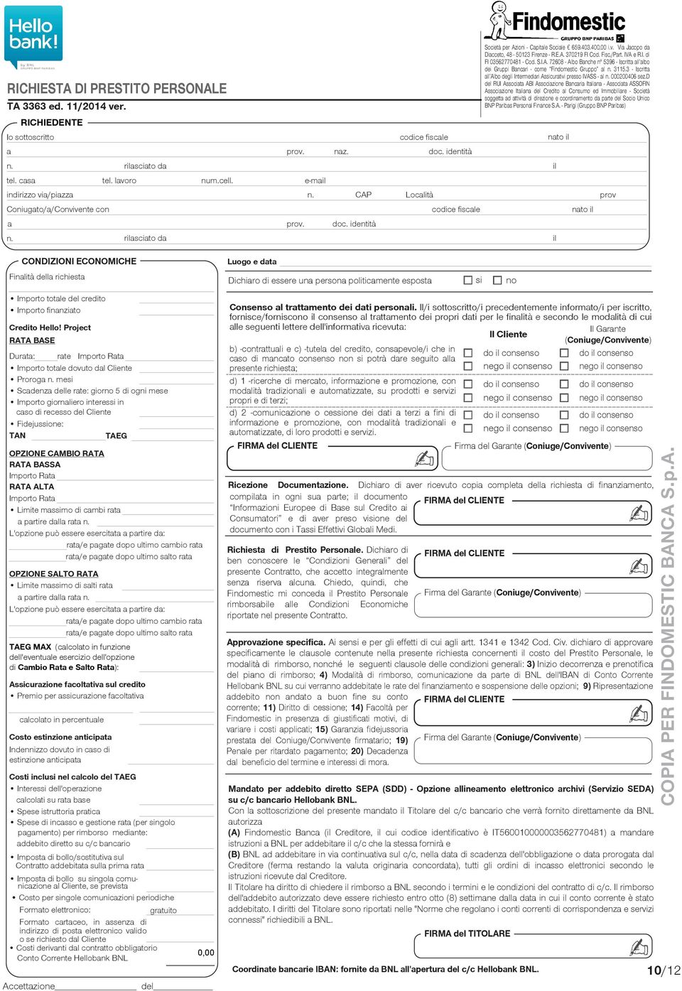 3 - Iscritta all Albo degli Intermediari Assicurativi presso IVASS - al n. 000200406 sez.