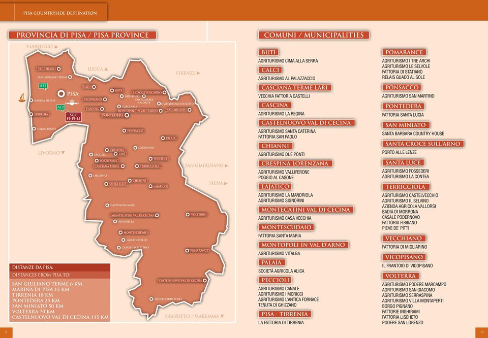 Pisa to: pisa sgc fi-pi-li CALCI bientina vicopisano santa maria a monte castelfranco di sotto calcinaia cascina montopoli in val d arno san miniato pontedera fauglia orciano San Giuliano Terme 6 KM