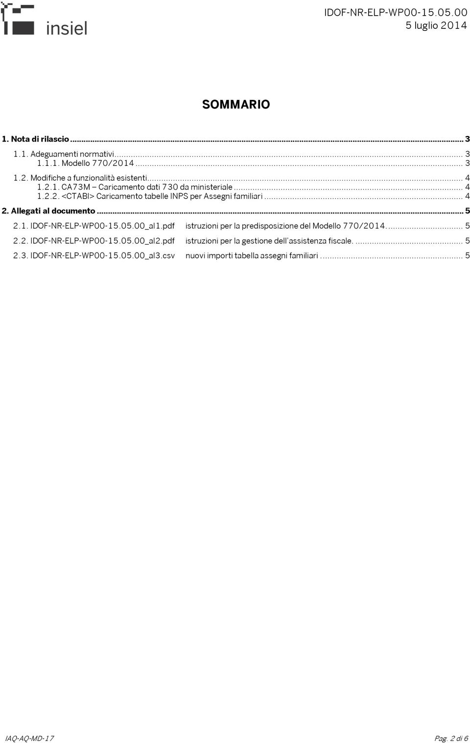 pdf istruzioni per la predisposizione del Modello 770/2014.... 5 2.2. IDOF-NR-ELP-WP00-15.05.00_al2.