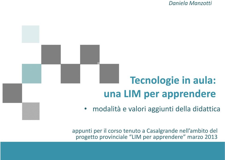 didattica appunti per il corso tenuto a Casalgrande