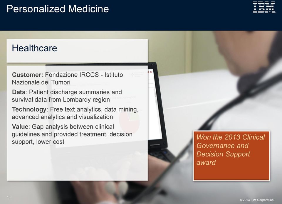 data mining, advanced analytics and visualization Value: Gap analysis between clinical guidelines and