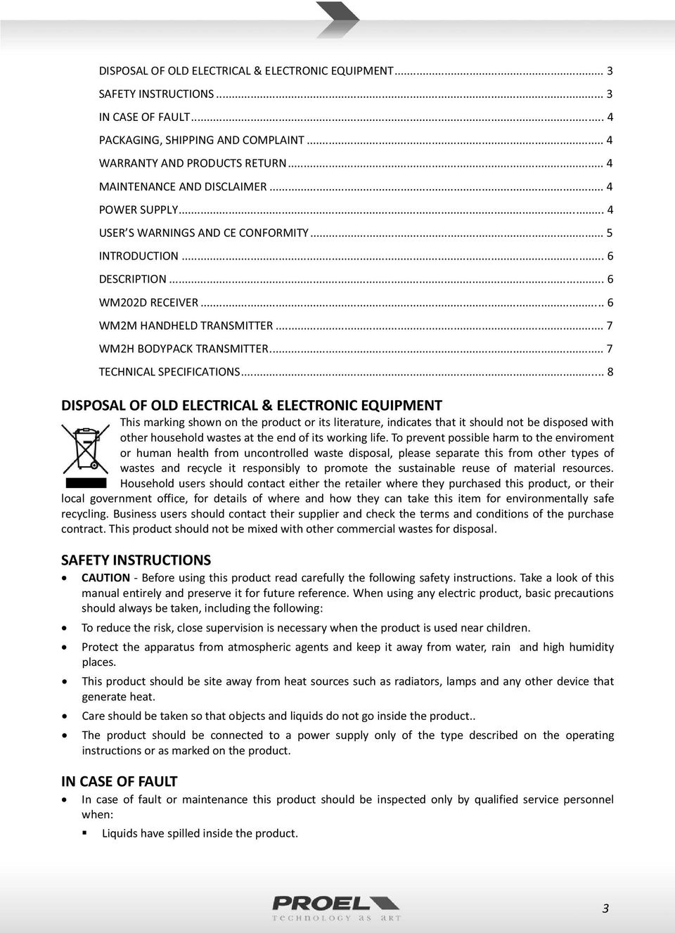 .. 8 DISPOSALOFOLDELECTRICAL&ELECTRONICEQUIPMENT Thismarkingshownontheproductoritsliterature,indicatesthatitshouldnotbedisposedwith otherhouseholdwastesattheendofitsworkinglife.