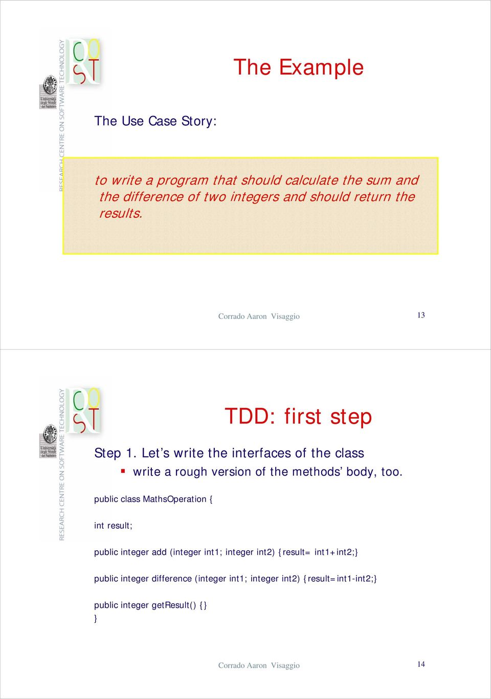 Let s write the interfaces of the class write a rough version of the methods body, too.