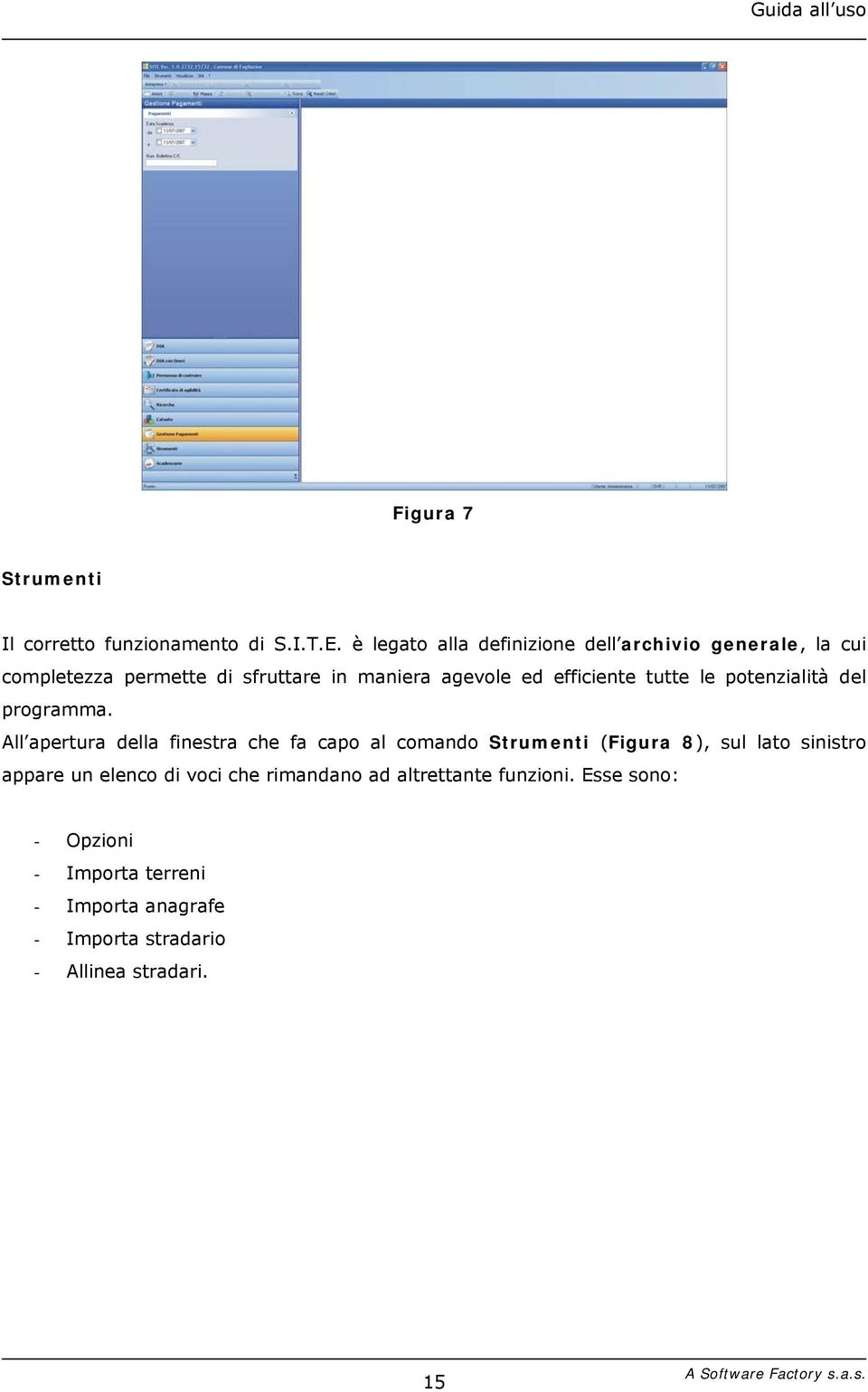 efficiente tutte le potenzialità del programma.