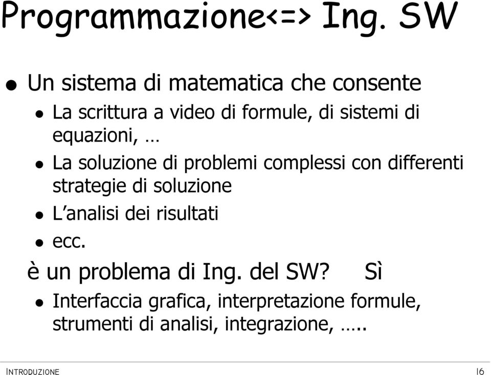 equazioni, La soluzione di problemi complessi con differenti strategie di soluzione L