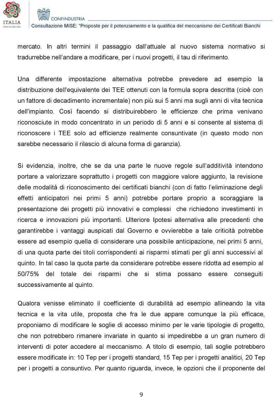 incrementale) non più sui 5 anni ma sugli anni di vita tecnica dell'impianto.