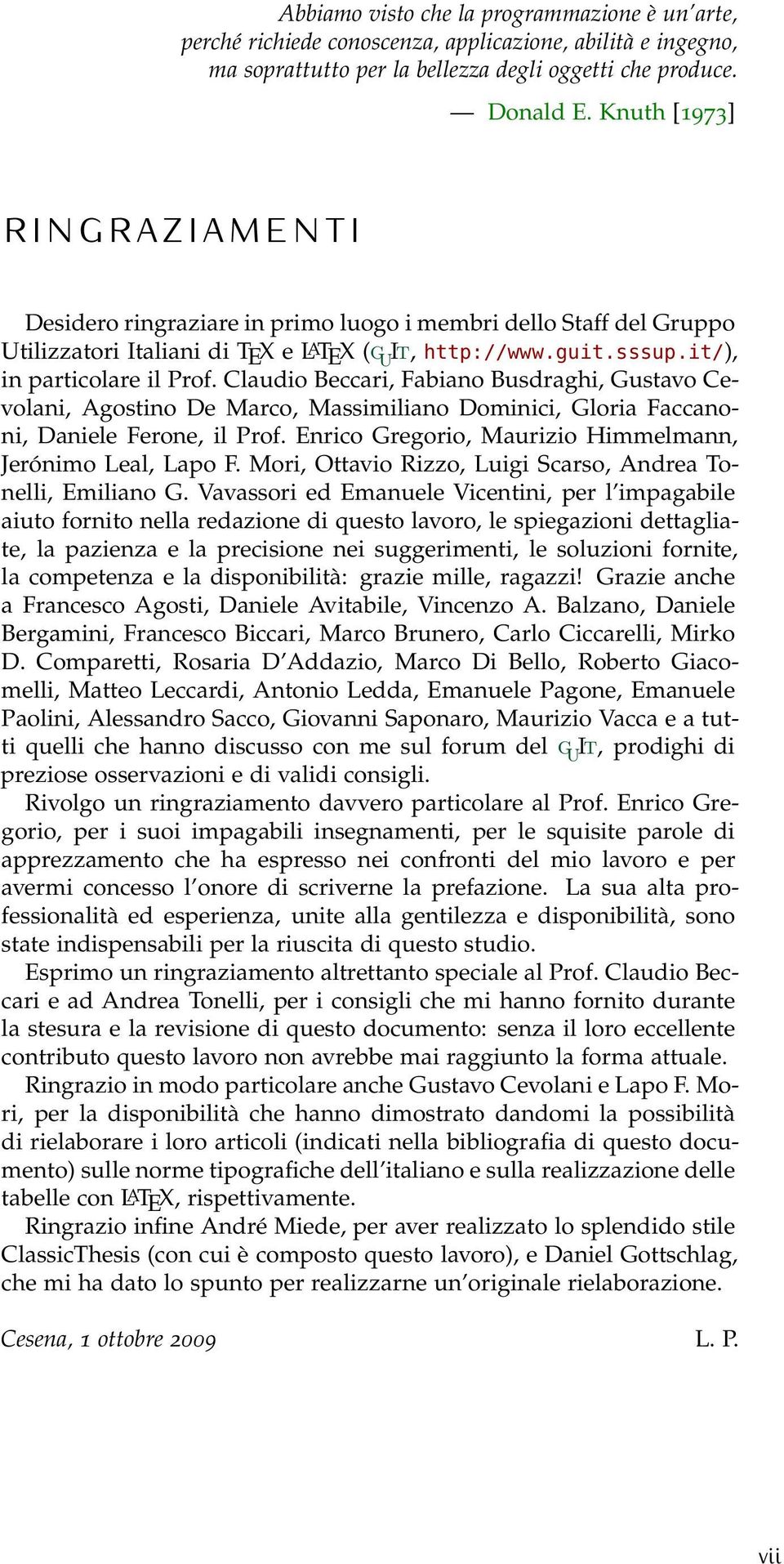 it/), in particolare il Prof. Claudio Beccari, Fabiano Busdraghi, Gustavo Cevolani, Agostino De Marco, Massimiliano Dominici, Gloria Faccanoni, Daniele Ferone, il Prof.