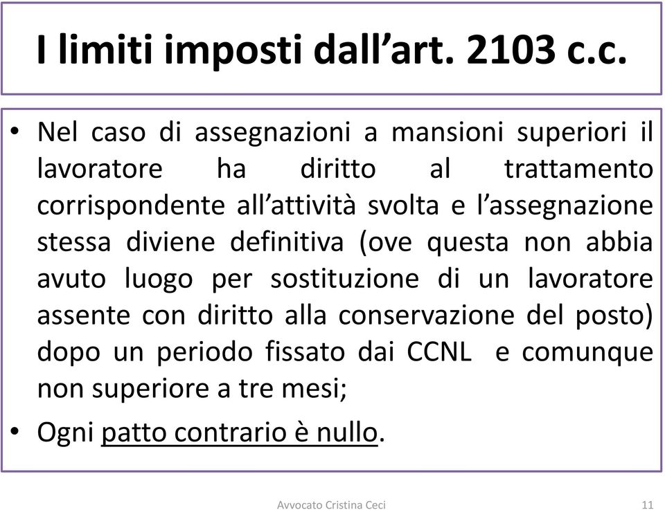 attività svolta e l assegnazione stessa diviene definitiva (ove questa non abbia avuto luogo per sostituzione