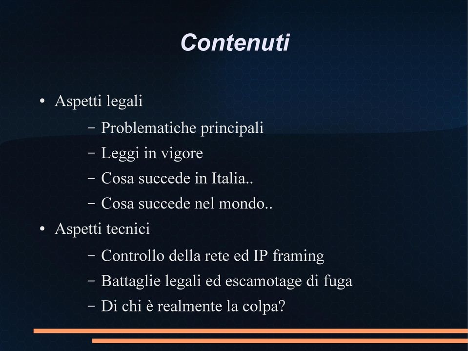 . Aspetti tecnici Controllo della rete ed IP framing