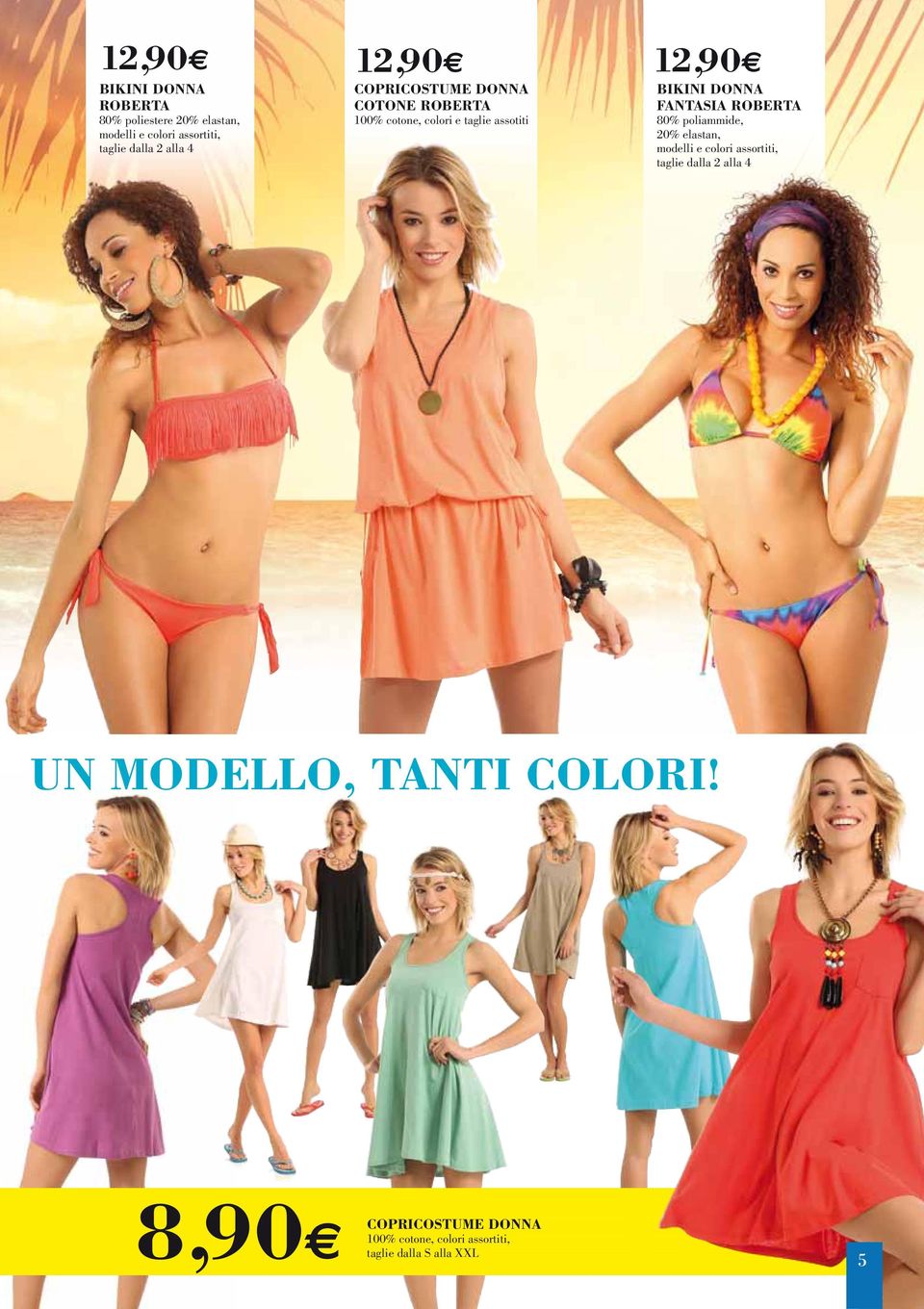 DONNA FANTASIA ROBERTA 80% poliammide, 20% elastan, modelli e colori assortiti, taglie dalla 2 alla