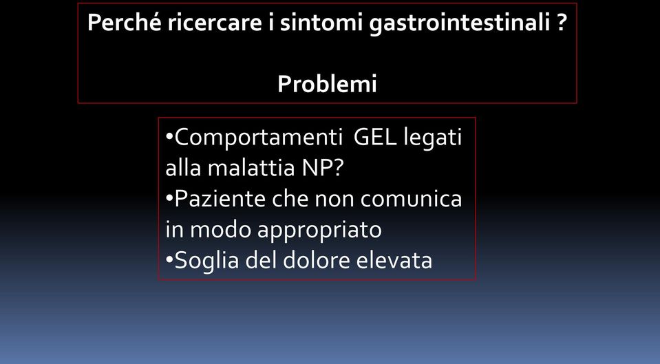 Problemi Comportamenti GEL legati alla