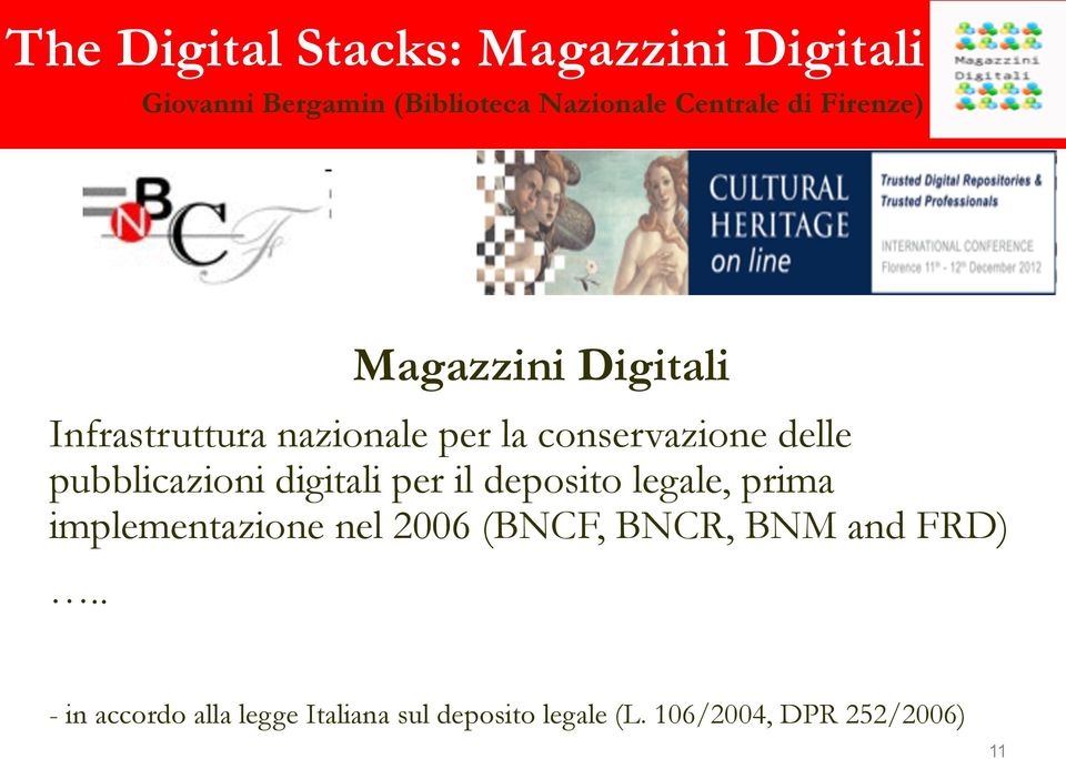pubblicazioni digitali per il deposito legale, prima implementazione nel 2006 (BNCF,