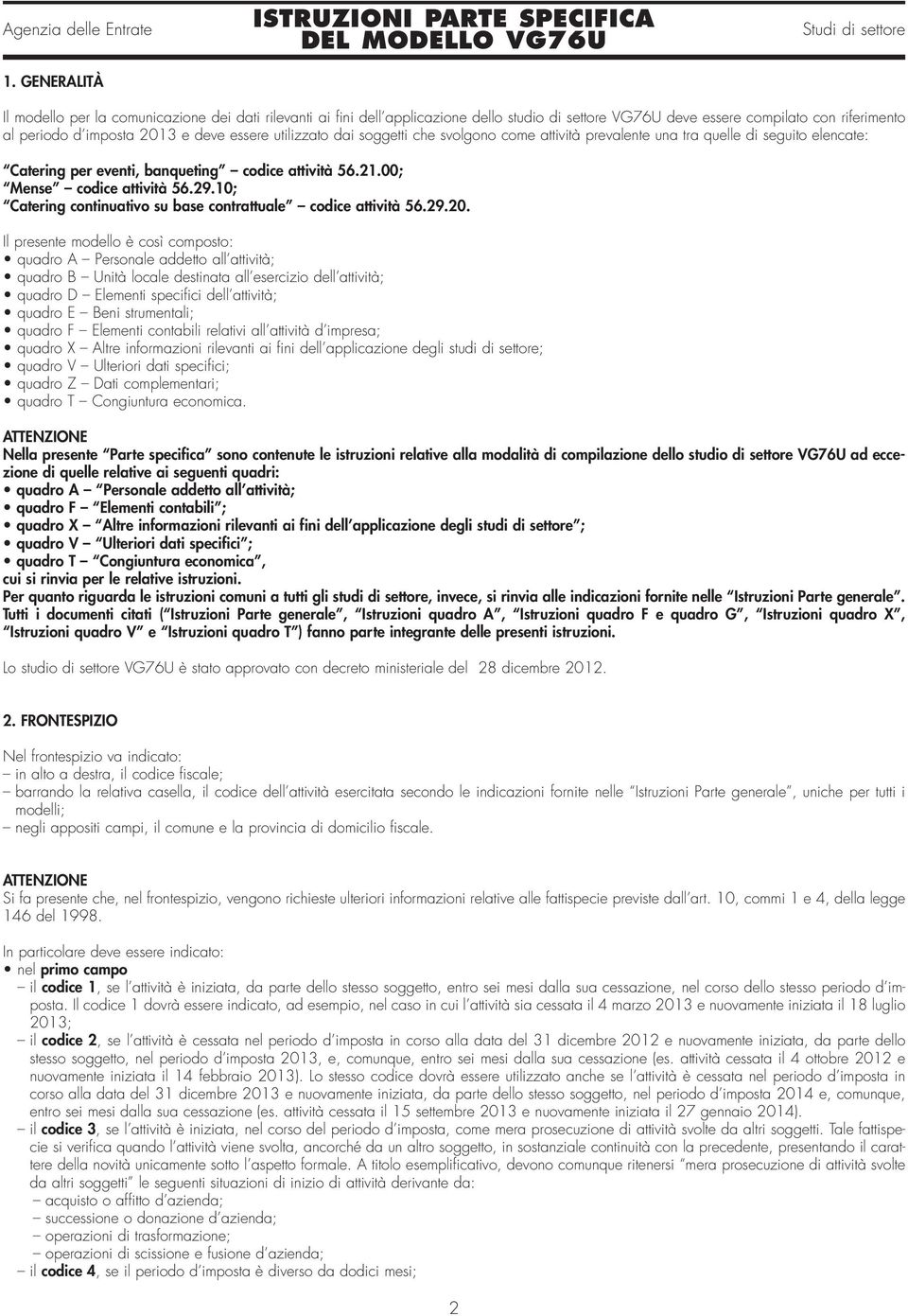 10; Catering continuativo su base contrattuale codice attività 56.29.20.