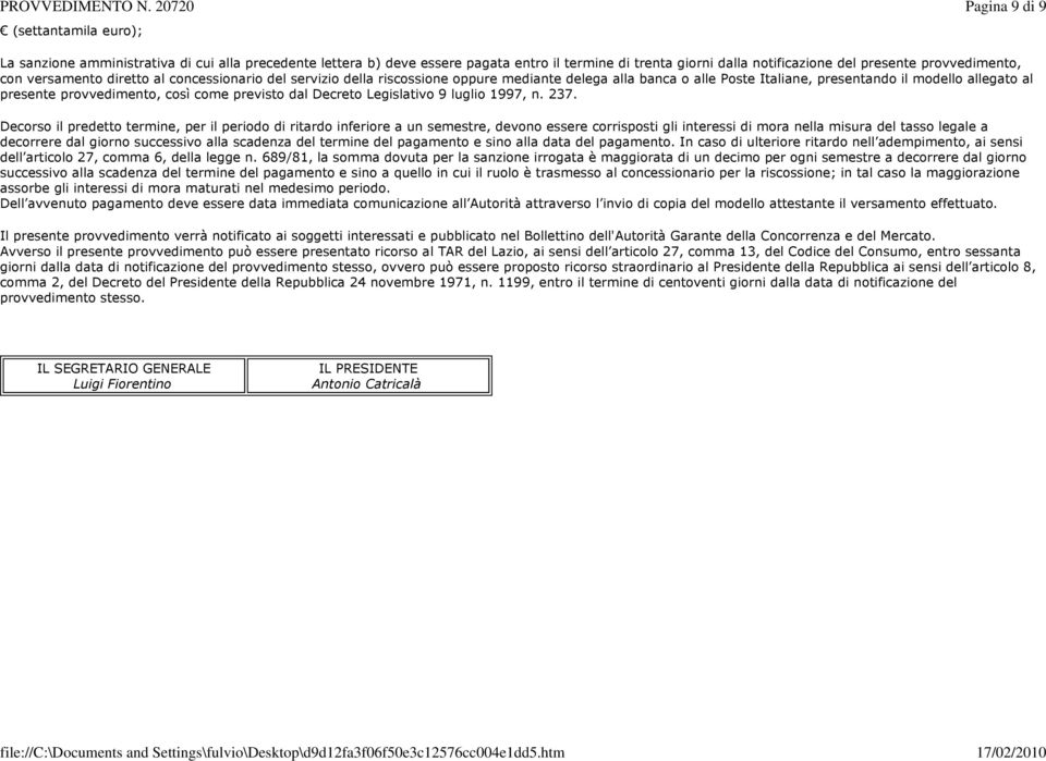 previsto dal Decreto Legislativo 9 luglio 1997, n. 237.