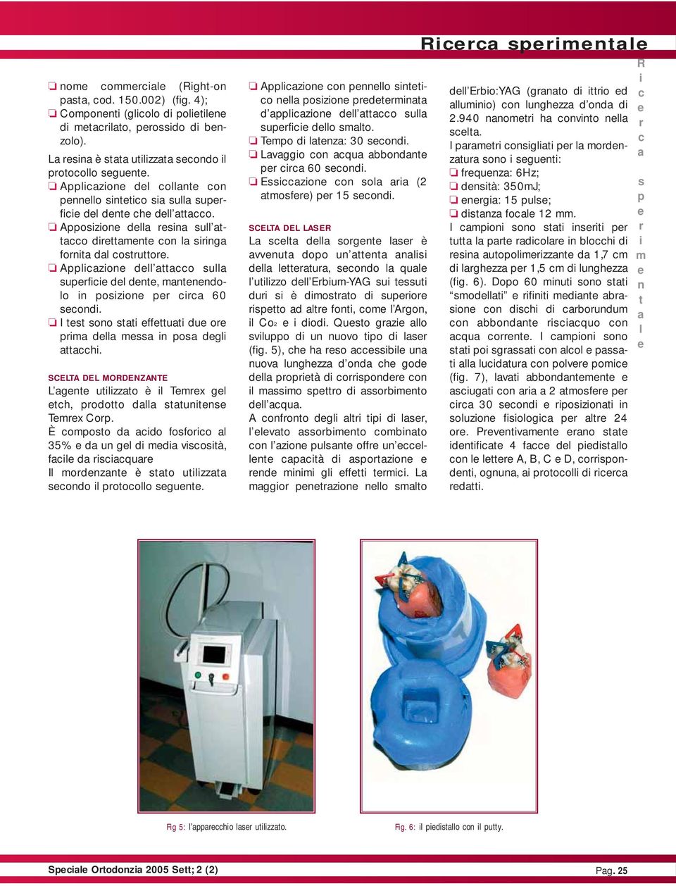 Ezo o o (2 of) 15 od. SCELTA DEL LASE L d og è vvu doo u d u, odo qu uzzo d Ebu-YAG u u du è doo d uo o d fo, o Ago, Co2 dod. Quo gz o vuo d u uovo o d (fg.