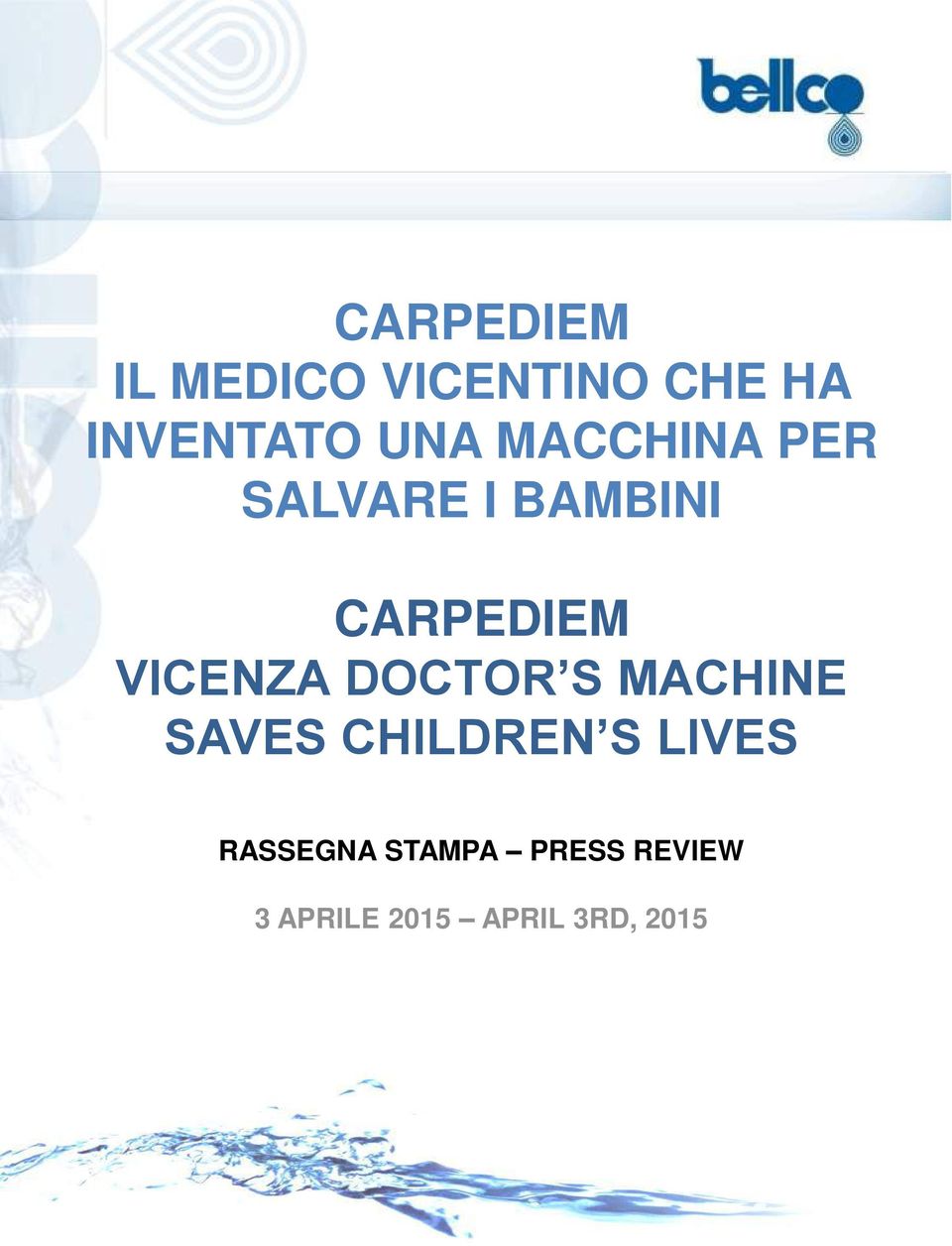 VICENZA DOCTOR S MACHINE SAVES CHILDREN S LIVES
