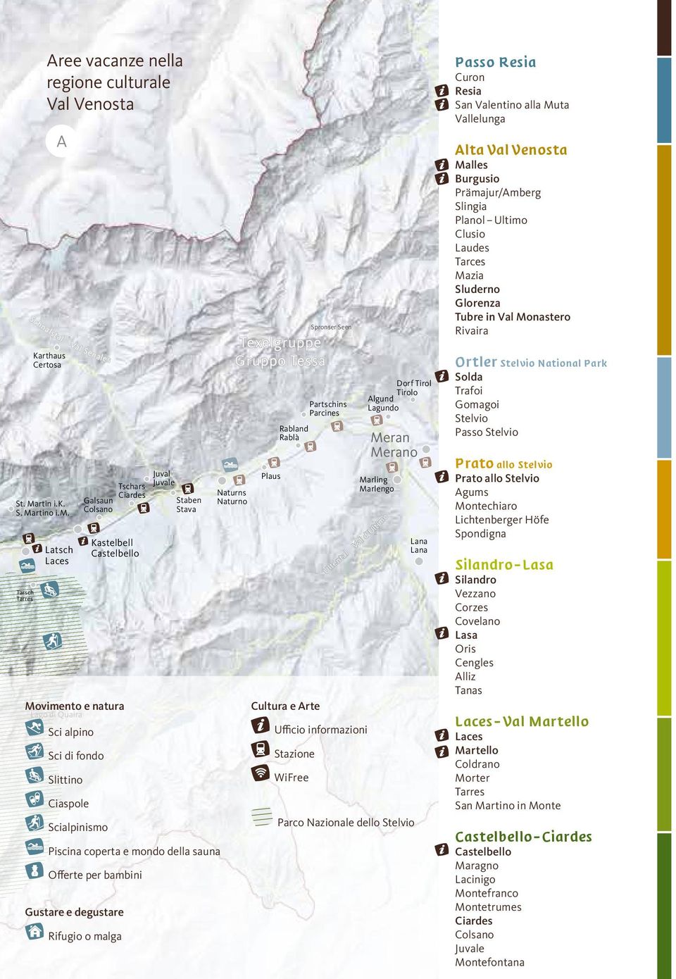 natura Lago di Quaira Sci alpino Sci di fondo Slittino Ciaspole Scialpinismo Juval Juvale Staben Stava Piscina coperta e mondo della sauna Offerte per bambini Gustare e degustare Rifugio o malga