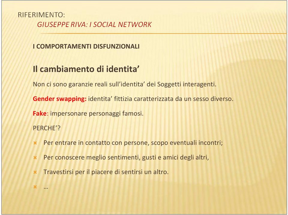 Fake: impersonare personaggi famosi. PERCHE?