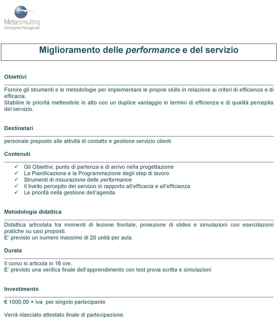 personale preposto alle attività di contatto e gestione servizio clienti Gli, punto di partenza e di arrivo nella progettazione La Pianificazione e la Programmazione degli step di lavoro