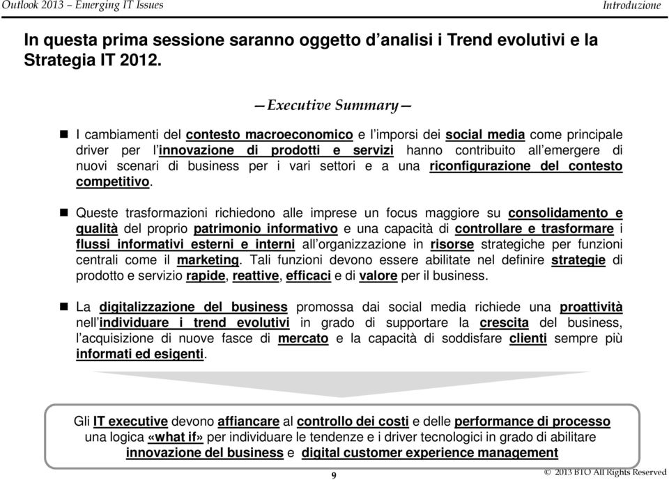 di business per i vari settori e a una riconfigurazione del contesto competitivo.