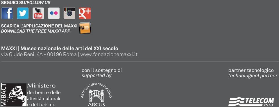secolo via Guido Reni, 4A - 00196 Roma www.fondazionemaxxi.