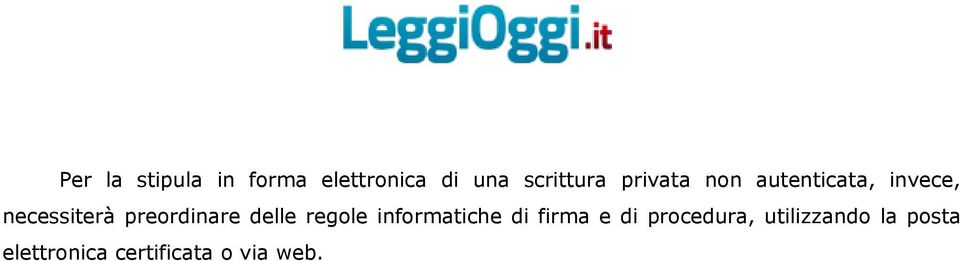 preordinare delle regole informatiche di firma e di